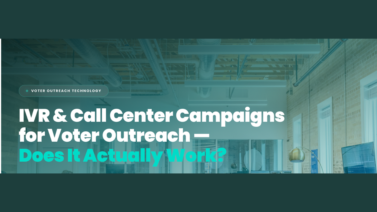 IVR and Call Center Campaigns for Elections