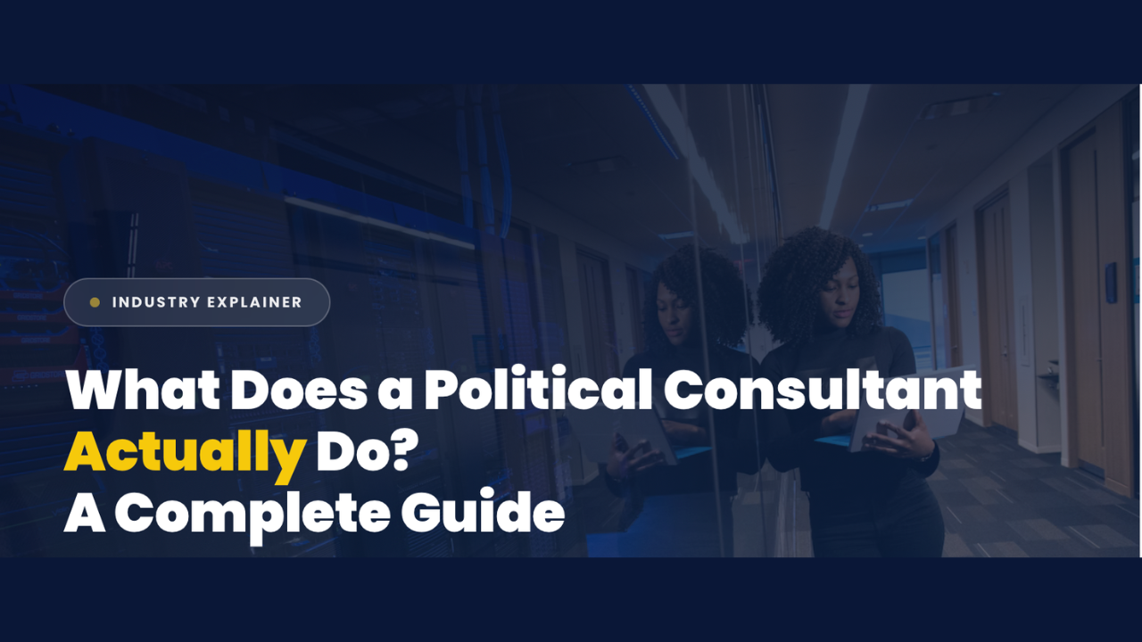 What Does a Political Consultant Actually Do?